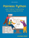 Painless Python: Learn Python Programming Doing the Easy Stuff First by Stephen Perry