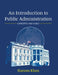An Introduction to Public Administration: Concepts and Cases by Haroon Khan