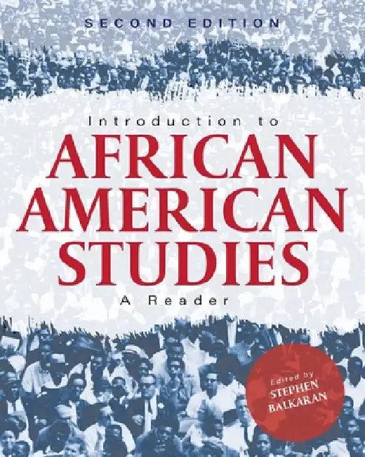 Introduction to African American Studies: A Reader by Stephen Balkaran