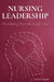 Nursing Leadership: Developing from the Inside Out by Victoria Hughes