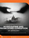 Investigating and Prosecuting Corruption: An Anthology by II Denholm Richard M.