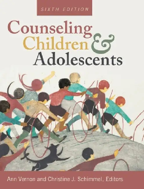 Counseling Children and Adolescents by Ann Vernon