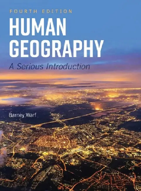 Human Geography: A Serious Introduction by Barney Warf