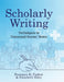 Scholarly Writing: Techniques to Transcend Nurses' Notes by Pearman D. Parker