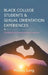 Black College Students and Sexual Orientation Experiences: Oral Histories of Maturation and Resilience by Wesley Long