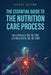 The Essential Guide to the Nutrition Care Process by Tonia Reinhard, Mary Width