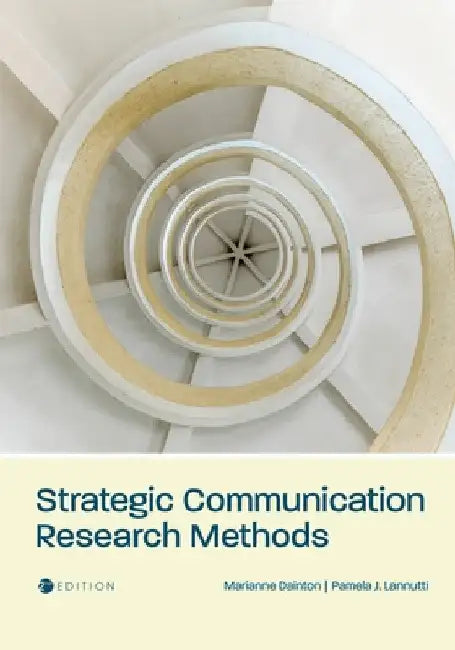 Strategic Communication Research Methods by Marianne Dainton