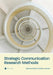 Strategic Communication Research Methods by Marianne Dainton