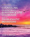 Counseling Clients with Substance Use Disorders and/or Problematic Behaviors by Kevin G. Alderson