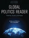 Global Politics Reader: Themes, Actors, and Issues by Ali R. Abootalebi