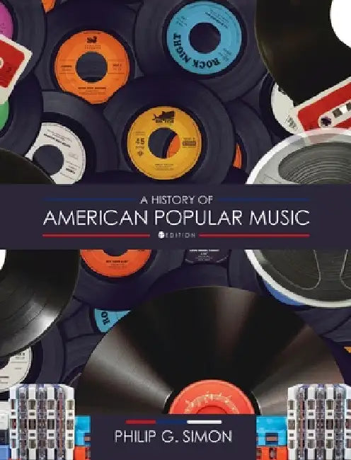 History of American Popular Music by Philip Simon