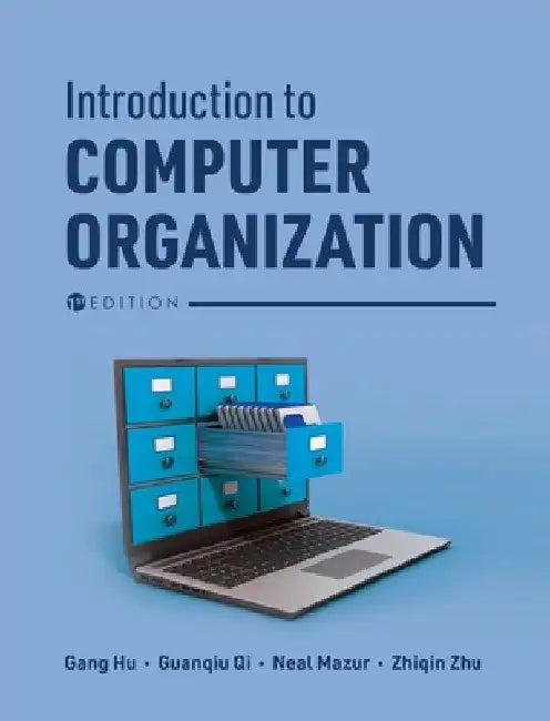 Introduction to Computer Organization by Gang Hu