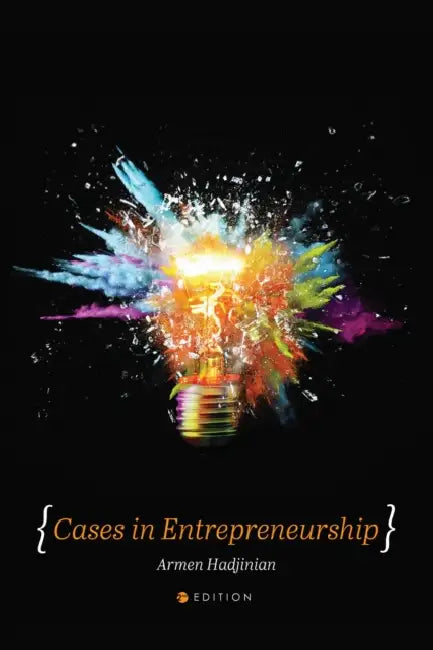Cases in Entrepreneurship by Armen Hadjinian