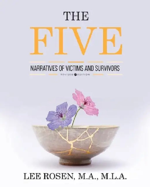 The Five: Narratives of Victims and Survivors by Lee Rosen