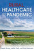 Rural Healthcare and the Pandemic: Challenges, Solutions, and Future Needs by Judith Paré