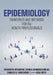 Epidemiology: Principles and Methods for All Health Professionals by Panagiota Kitsantas, Maria Carmenza Mejia, Charles H. Hennekens