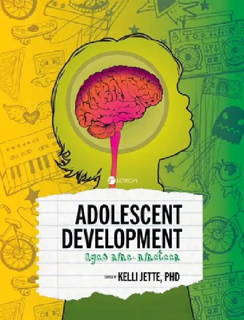 Adolescent Development: Ages Nine to Nineteen by Kelli Jette