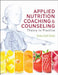 Applied Nutrition Coaching and Counseling: Theory to Practice by Krista Scott-Dixon