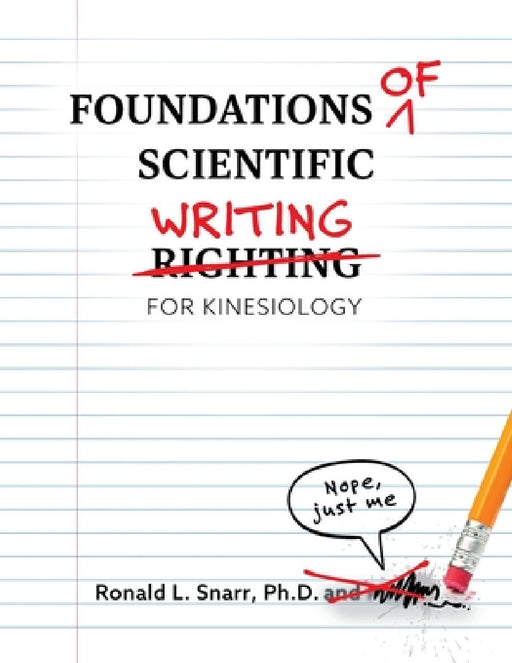 Foundations of Scientific Writing for Kinesiology by Ronald Snarr