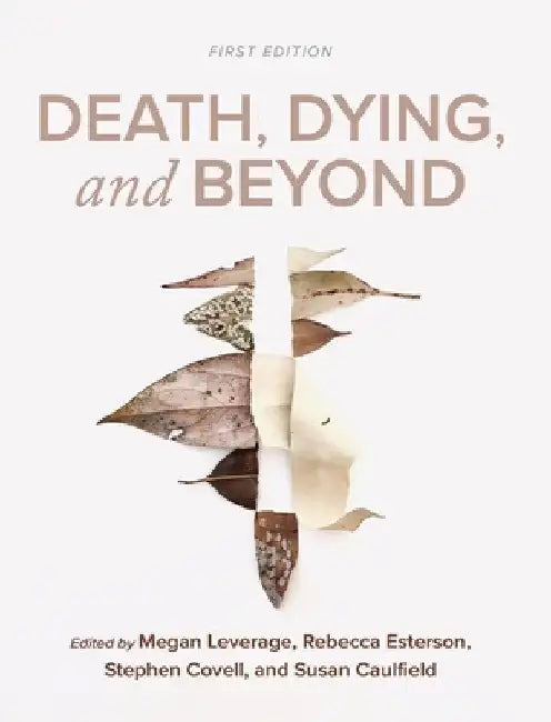 Death, Dying, and Beyond by Stephen Covell