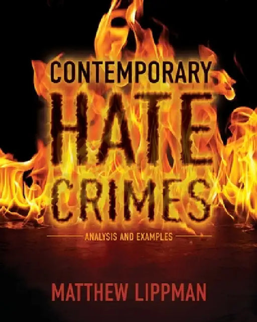 Contemporary Hate Crimes: Analysis and Examples by Matthew Lippman