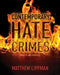 Contemporary Hate Crimes: Analysis and Examples by Matthew Lippman