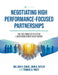 Negotiating High Performance-Focused Partnerships: The Five Stages of Effective Labor Management Negotiations by William N. Cooke