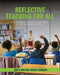 Reflective Teaching for All: A Responsive Recipe to Chip Away at the Achievement Gap by Sun A. Kim, Denise Ferrara