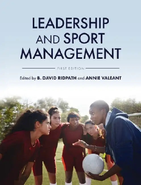 Leadership and Sport Management by Bradley David Ridpath