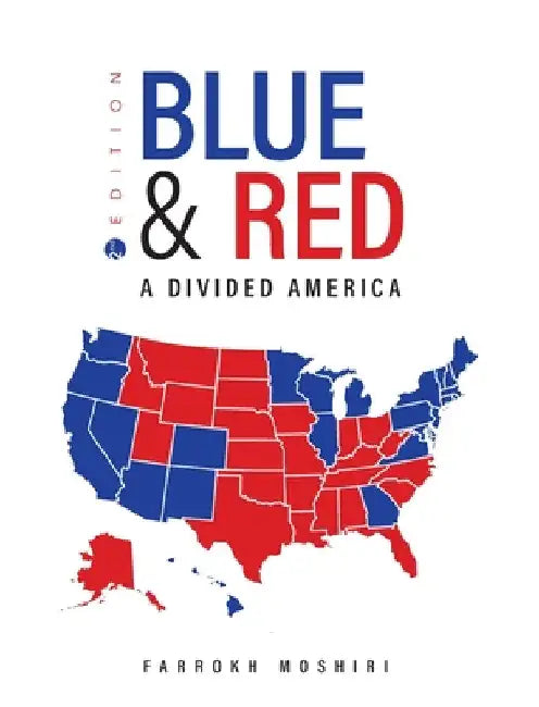 Blue and Red: A Divided America by Farrokh Moshiri