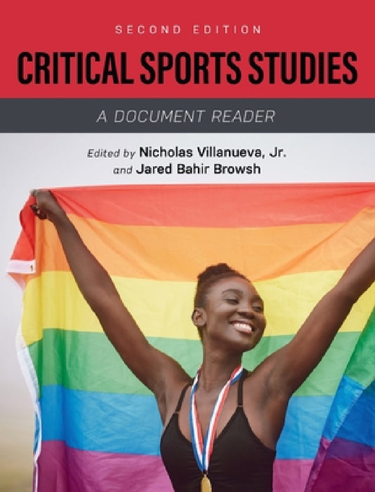 Critical Sports Studies: A Document Reader by Jr. Villanueva Nicholas, Jared Browsh