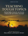 Teaching Tough Topics: Human Rights, Genocide, and Atrocity Crimes in the 21st Century Classroom by Mary Johnson