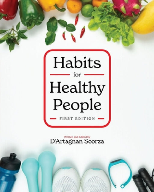 Habits for Healthy People by D'Artagnan Scorza