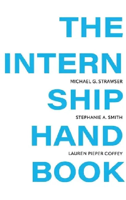 Internship Handbook by Michael Strawser