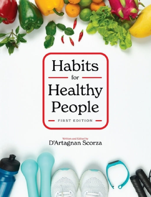Habits for Healthy People by D'Artagnan Scorza