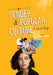 Gender and Popular Culture: A Visual Study by Tara L. Ward