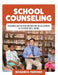 School Counseling: Focusing on Prevention and the Development of Student Well-Being by Richard Parsons