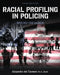 Racial Profiling in Policing: Beyond the Basics by Alejandro del Carmen