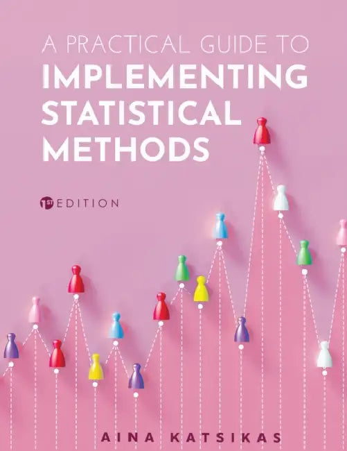 A Practical Guide to Implementing Statistical Methods by Aina Katsikas