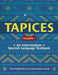 Tapices: An Intermediate Spanish Language Textbook, Volume I by Alicia Muñoz Sánchez
