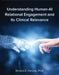 Understanding Human-AI Relational Engagement and Its Clinical Relevance by Richard D. Parsons