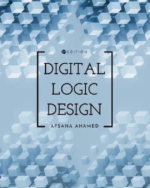 Digital Logic Design by Afsana Ahamed
