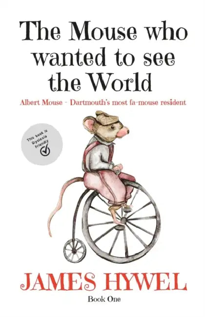 The mouse who wanted to see the world: A short story from the wonderful mind of James Hywel by James Hywel