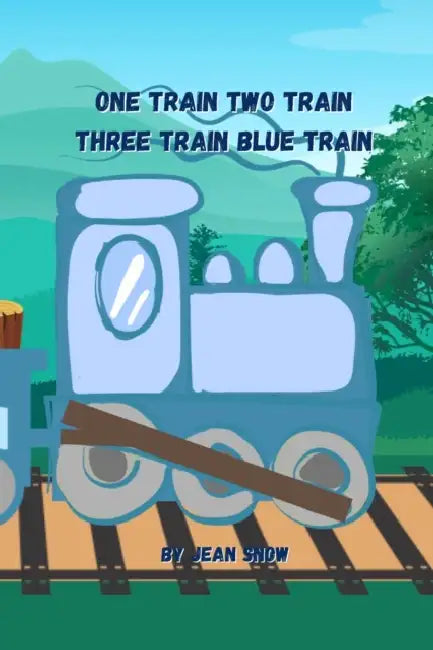 One Train Two Train Three Train Blue Train by Jean Snow