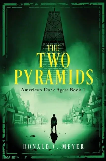 The Two Pyramids by Donald C. Meyer