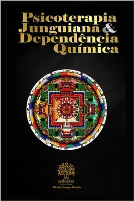 Psicoterapia Junguiana & Dependência Química by Campos Almeida, Michele