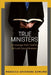 True Ministers: A message from God to His last days ministers by Rebecca Shiorere Edmund