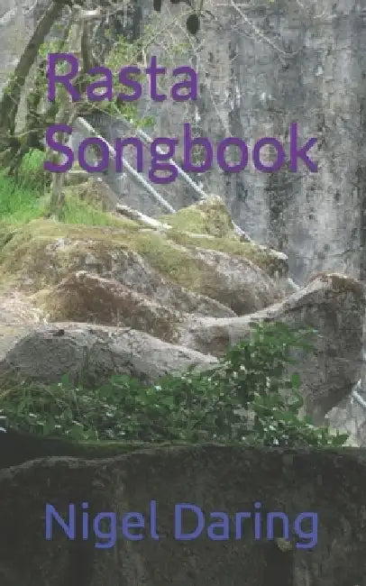 Rasta Songbook by Nigel St Aubyn Daring
