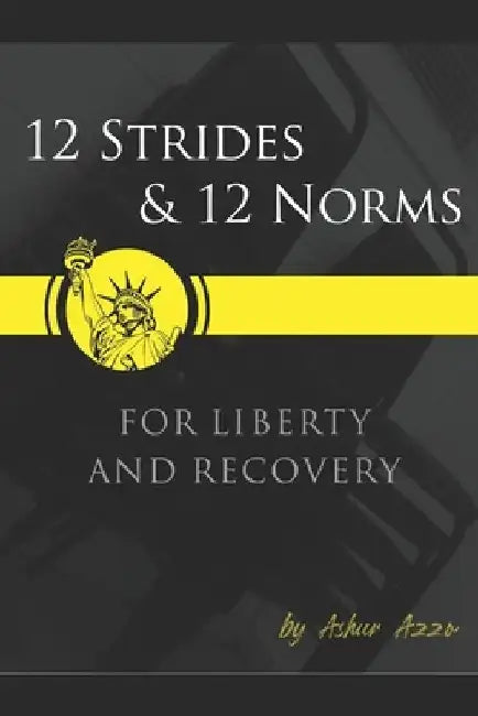 12 Strides & 12 Norms For Liberty & Recovery by Killian Hobbs
