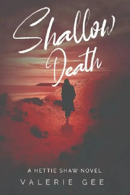 Shallow Death: A Hettie Shaw Novel by Valerie Gee
